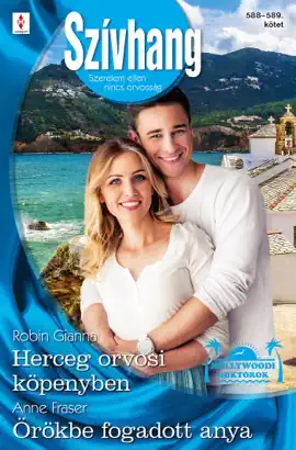 Read: Herceg orvosi köpenyben Book (Hollywoodi doktorok 5.), Örökbe fogadott anya