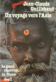 Un voyage vers l'Asie - Jean-Claude Guillebaud