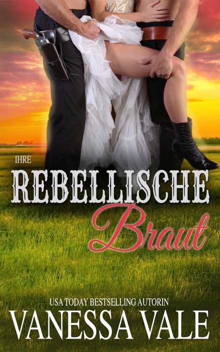 Ihre rebellische Braut