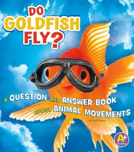 Do Goldfish Fly?