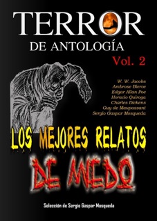 Terror De Antología. Los Mejores Relatos De Miedo. Volumen 2 by Sergio Gaspar Mosqueda
