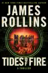 Tides of Fire by James Rollins Book Summary, Reviews and Downlod