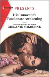 His Innocent's Passionate Awakening - Melanie Milburne