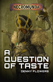 A Question of Taste - Denny Flowers