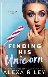 Finding His Unicorn - Alexa Riley