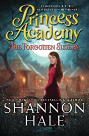 Princess Academy: The Forgotten Sisters - Shannon Hale