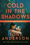 Cold In The Shadows by Toni Anderson Book Summary, Reviews and Downlod