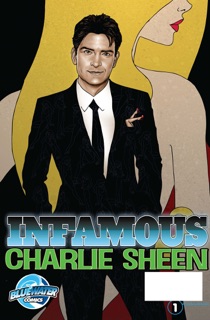 Infamous: Charlie Sheen by Marc Shapiro