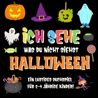 Ich sehe was du nicht siehst: Halloween. Ein lustiges Suchspiel für 2-4 jährige Kinder! by Pamparam Kinderbücher