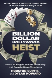 Billion Dollar Hollywood Heist - Houston Curtis & Dylan Howard