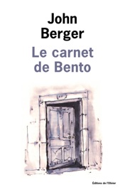 Le carnet de Bento - John Berger