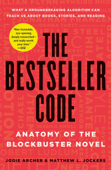 The Bestseller Code - Jodie Archer & Matthew L. Jockers