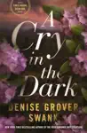 A Cry in the Dark by Denise Grover Swank Book Summary, Reviews and Downlod