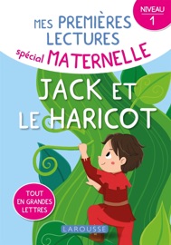 Mes premières lectures maternelle Jack et le haricot, niveau 1 - Sophie de Mullenheim & Laura Carrión