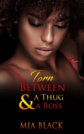 Torn Between A Thug & A Boss - Mia Black