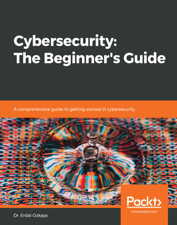 Cybersecurity: The Beginner's Guide - Dr. Erdal Ozkaya Cover Art