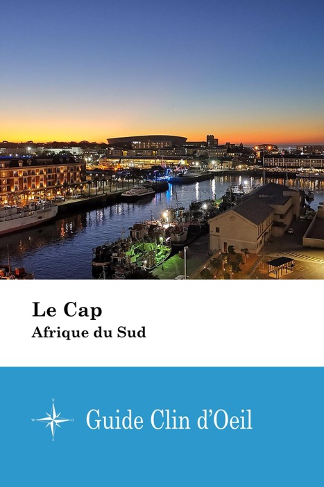 Le Cap (Afrique du Sud) - Guide Clin d'Oeil