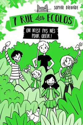 Read: 7 rue des Écolos, tome 1 - On n'est pas Book nés pour obéir !