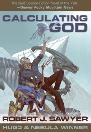 Calculating God - Robert J. Sawyer