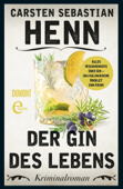 Der Gin des Lebens - Das kulinarische Booklet zum Krimi - Carsten Sebastian Henn