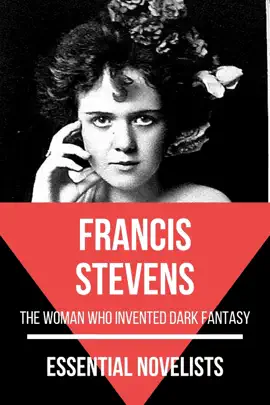 Read: Essential Novelists - Francis Stevens Book