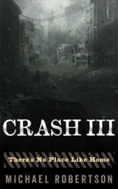 Crash III - There's No Place Like Home - Michael Robertson