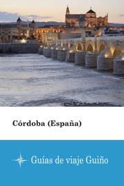 Córdoba (España) - Guías de viaje Guiño Guías de viaje Guiño