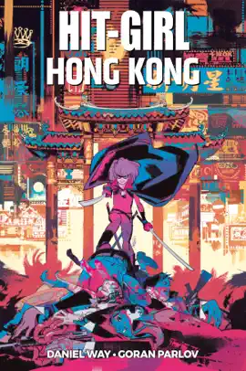 Read: Hit-Girl: a Book Hong Kong