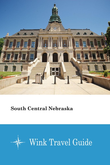 South Central Nebraska - Wink Travel Guide