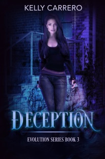Deception (Evolution Series Book 3) by Kelly Carrero