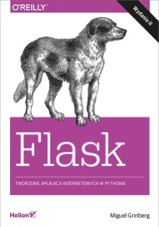 Flask. Tworzenie aplikacji internetowych w Pythonie. Wydanie II by Miguel Grinberg