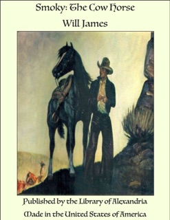 Smoky: The Cow Horse by Will James