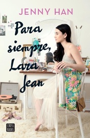 Para siempre, Lara Jean - Jenny Han