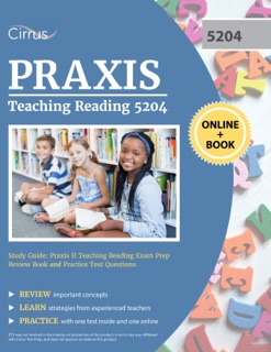Praxis Teaching Reading Elementary Education (5204) Study Guide by Cirrus Teacher Certification Exam Prep Team