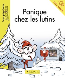 Panique chez les lutins - Caroline Hüe & Claire Bertholet