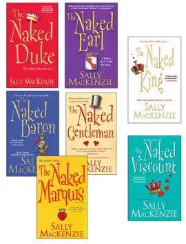 Read: Sally MacKenzie Bundle: The Naked Earl, The Naked Gentleman, Book The Naked Marquis, The Naked Baron, The Naked Duke, The Naked Viscount, The Naked King