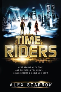 TimeRiders by Alex Scarrow
