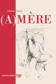 (A)mère - Raphaël Terrier & Patrick Cothias