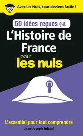 Read: L'Histoire de France Pour les Book Nuls en 50 idées reçues