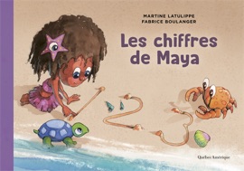 Les mondes de Maya, Tome 1 - Martine Latulippe