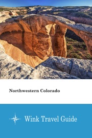 Northwestern Colorado - Wink Travel Guide Wink Travel guide