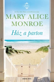 Ház a parton - Mary Alice Monroe