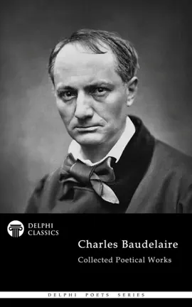 Read: Delphi Book Collected Poetical Works of Charles Baudelaire (Illustrated)