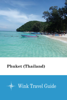 Phuket (Thailand) - Wink Travel Guide - Wink Travel guide