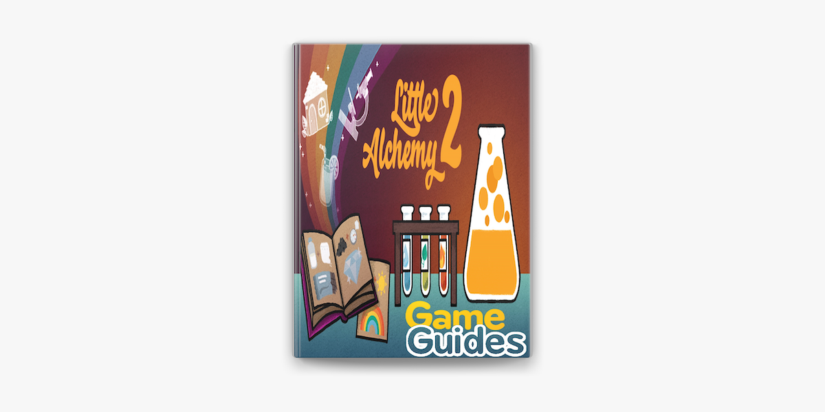 Little Alchemy 2 Tips, Cheats: Hints and Encyclopedia, Strategy Guides