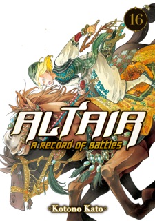 Altair: A Record of Battles Volume 16 by Kotono Kato