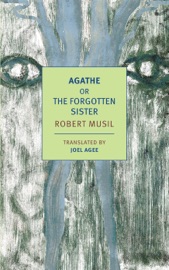 Agathe - Robert Musil & Joel Agee