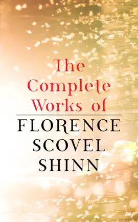 Read: The Book Complete Works of Florence Scovel Shinn