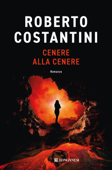 Cenere alla cenere - Roberto Costantini