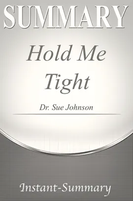 Hold Me Tight Summary